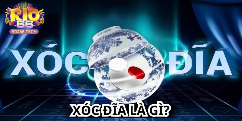 Xóc đĩa là gì